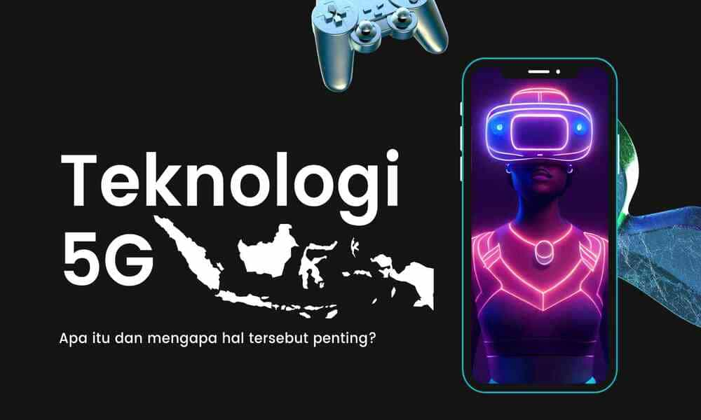 Teknologi 5G Yang Memajukan Industri Telekomunikasi